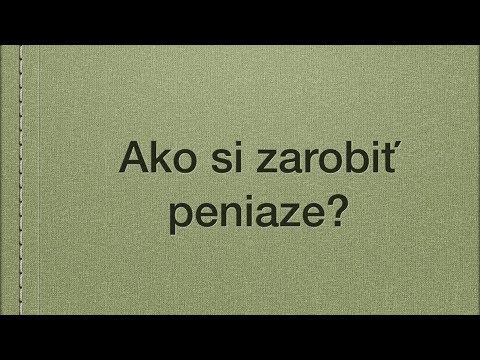 Video: Ako Si Zarobiť Peniaze Sedením Doma