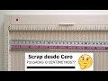 SCRAP DESDE CERO. COMO TRABAJAR EN PULGADAS