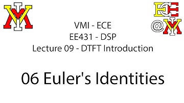 EE431 - 09 DTFT Introduction - 06 Euler