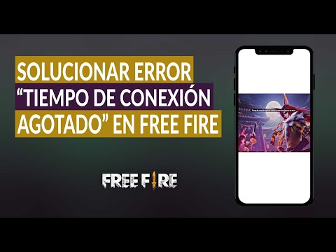 Cómo Solucionar el Error &#039;Tiempo de Conexión Agotado&#039; en Free Fire - Muy Fácil