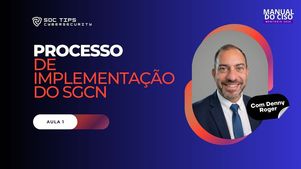 Manual do CISO: Aula 1 Processo de Implementação do SGCN