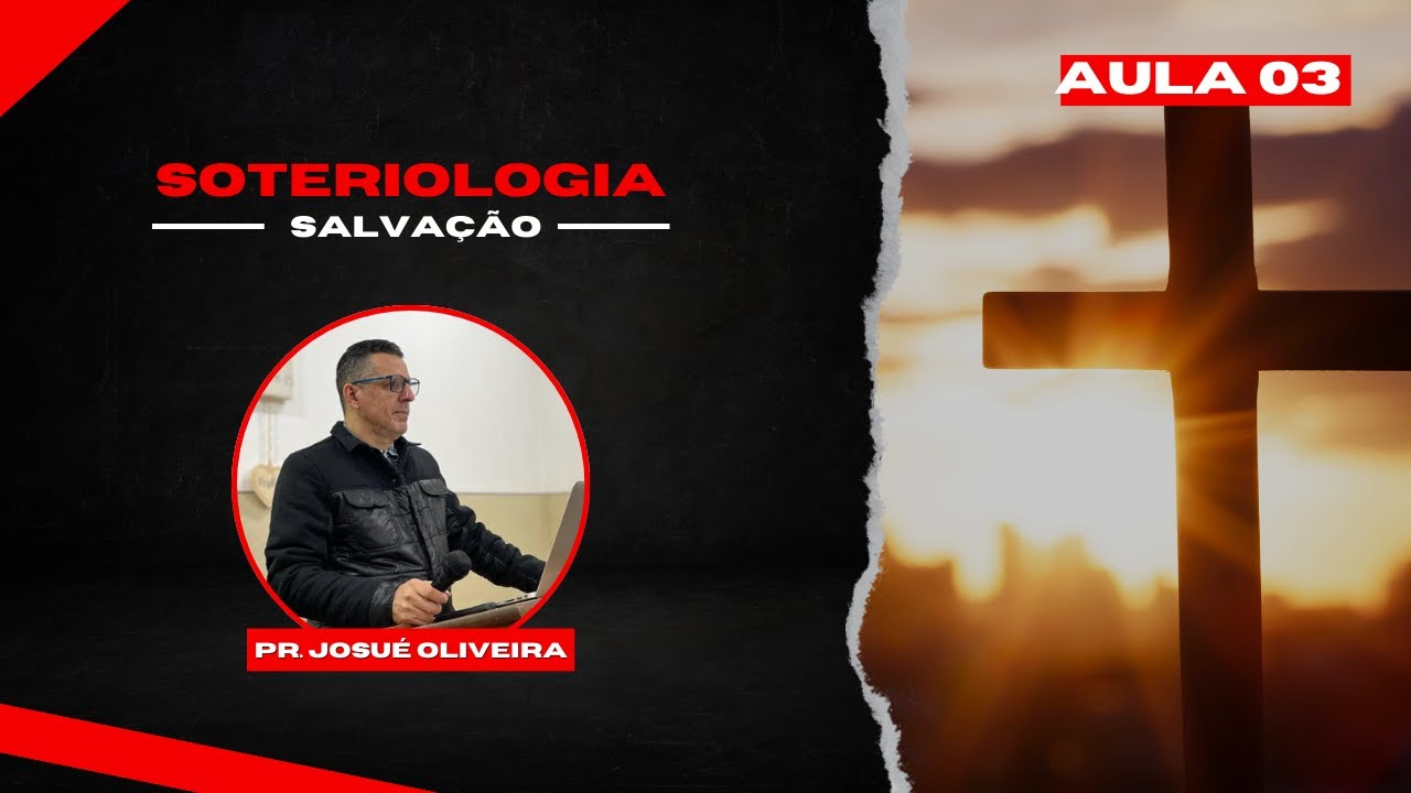 IBG EBD | 29.11.2023 - Módulo: Soteriologia / Aula 5 com Pr. Josué Oliveira