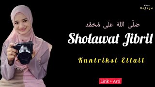 SHOLAWAT JIBRIL - KUNTRIKSI ELLAIL COVER ( LIRIK   ARTI )  SHOLLALLUHU ALA MUHAMMAD - VIRAL TIKTOK