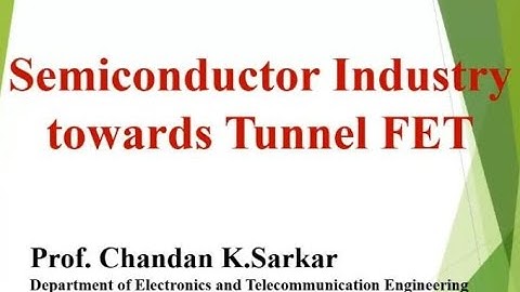 TUNNEL FET- Chandan Kumar Sarkar