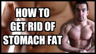 How To Get Rid Of Stomach Fat Fast