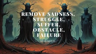 remove sadness, struggle, suffer, obstacle, failure ~ 𝐬𝐮𝐛𝐥𝐢𝐦𝐢𝐧𝐚𝐥 [READ DESCRIPTION] 👁️⃤