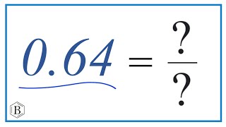 0.64 as a Fraction (simplified form)