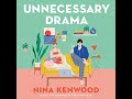 Unnecessary Drama by Nina Kenwood | Full Audiobook