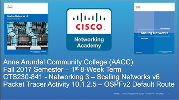 AACC - CTS230 - Scaling Networks v6 - Fall 2017 - OSPF Default Route 10.1.2.5 - Week #7