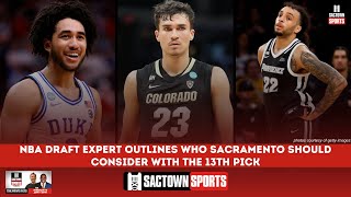 NBA Draft Expert outlines who Sacramento should consider at pick 13