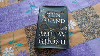 GUN ISLAND by Amitav Ghosh: He is back