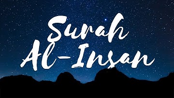 The Man: Surah Insan سورة الإنسان [Abu-Ubaida Abdullah]