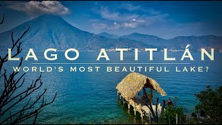 Lago Atitlán - The Most Beautiful Lake in the World? Ep.18