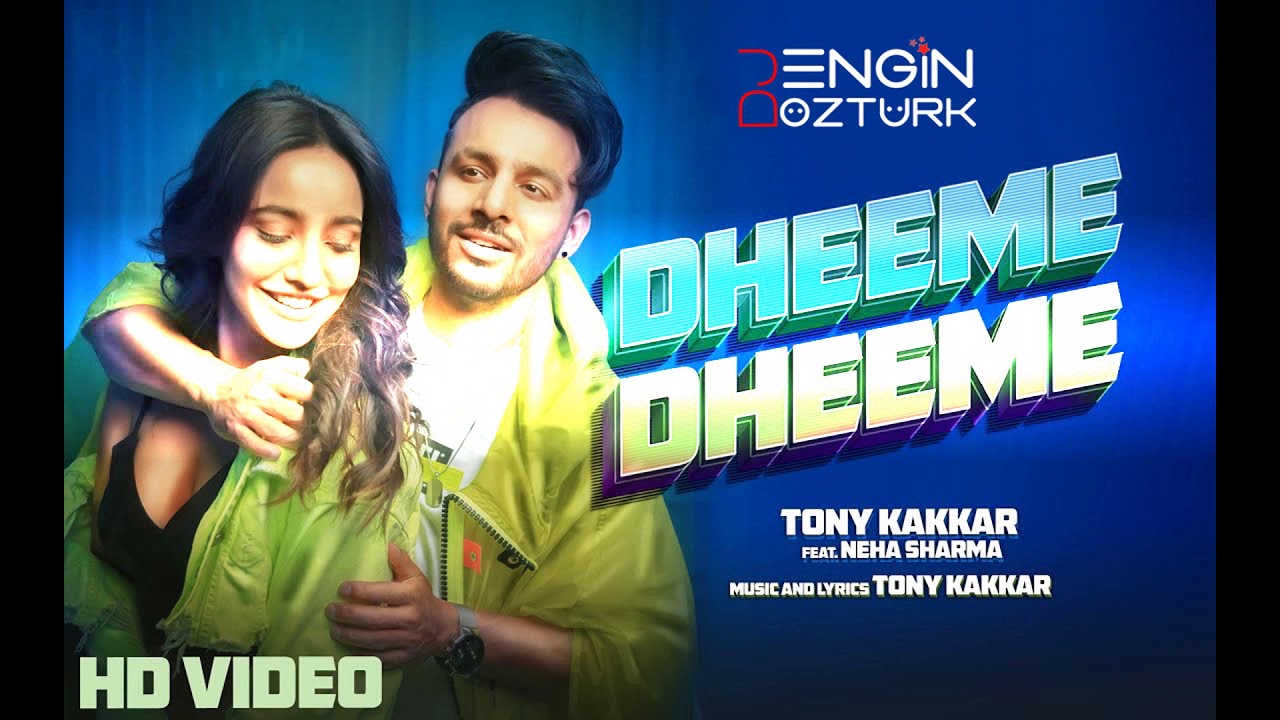 Tony Kakkar feat Neha Sharma - Dheeme Dheeme (Engin Ozturk Remix) - YouTube