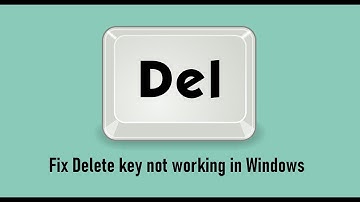Fix Delete key not working in Windows