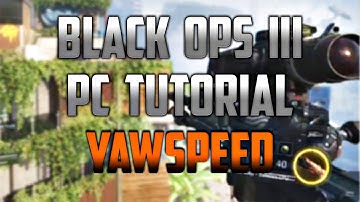 Black Ops 3 PC - Full Yawspeed Tutorial (Key + Speed + Right & Left Spin)