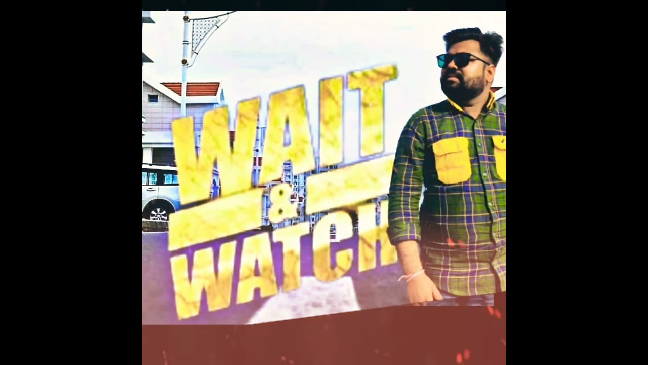 Song: Wait & Watch Movie: Babbar (Movie) Singer: Prem Dhillon Lyrics: Prem Dhillon Music: Desi Crew