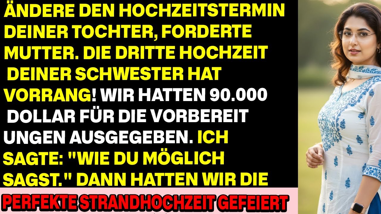 Mama verlangte: „Verschiebe die Hochzeit deiner Tochter – die dritte Hochzeit deiner Schwester