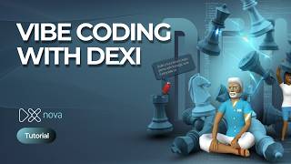 Vibe coding with Dexi - Delightex Nova