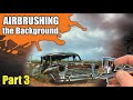 Learn how to Airbrush a Car Wreck : Part 3 - Background Art