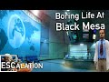The Boring Life At Black Mesa - Pre Disaster Half-Life