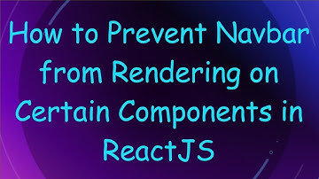 How to Prevent Navbar from Rendering on Certain Components in ReactJS