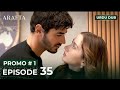ARAFTA Urdu Episode 35 | PROMO 1 | Turkish Series in Urdu Dubbed