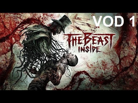 VOD - THE BEAST INSIDE - PARTIE 1