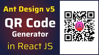How to Generate QRCode in React JS using Ant Design Components | Antd Custom QRCode Style