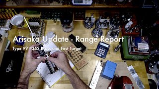 Arisaka Update - Range Report | Type 99  Number 352 Brass and First Target