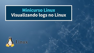 Visualizando logs no Linux