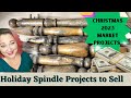 Spindle Thrift Flips for Profit | DIY Christmas 2023 decorations | Vintage Markets projects to sell