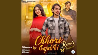 Chhori Gajab Ki (Remix)