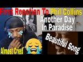 First Time Hearing Phil Collins ( Another Day In Paradise ) | Reaction