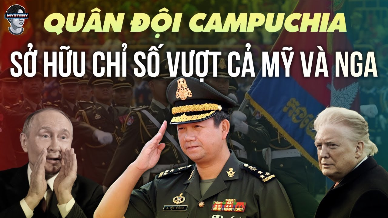 QUÂN ĐỘI CAMPUCHIA VƯỢT MẶT CẢ MỸ VÀ NGA VỀ MỘT CHỈ SỐ “NGÀN SAO