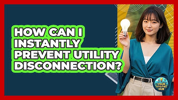 How Can I Instantly Prevent Utility Disconnection? - Your Utilities Hub
