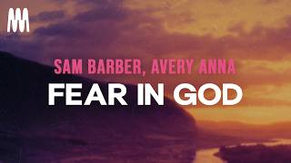 Sam Barber, Avery Anna - Fear in God (Letra/Lyrics)