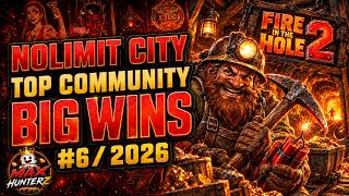 TOP FIRE IN THE HOLE 2 MAX WINS (NOLIMIT CITY) (NO BUY) #6/2026