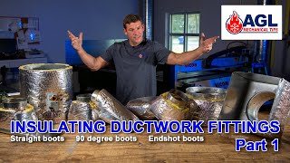 Insulating ductwork fittings Part 1 - straight, 90 degree, endshot boots (Mech Training # 103-1)
