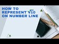 How to represent square root of 10 on number line