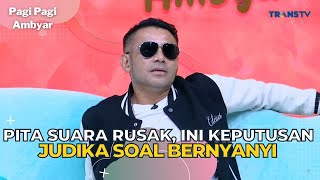 Pita Suara Rusak, Ini Keputusan JUDIKA Soal Bernyanyi | PAGI PAGI AMBYAR (13/6/23) P1