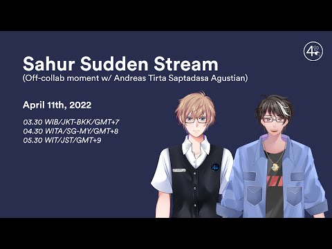 [SUDDEN STREAM] SAHUR SUDDEN STREAM OFF-COLLAB w/ @AndreasTirtaCh [4 REALITY | Vtuber Indonesia]