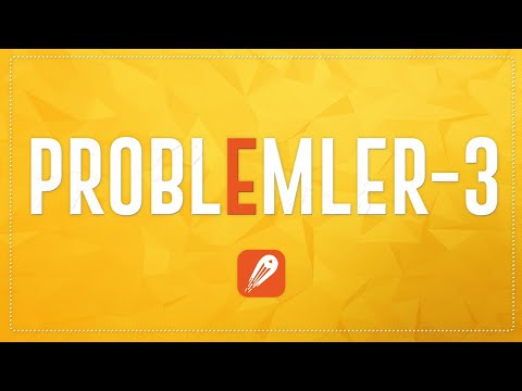 PROBLEMLER - 3