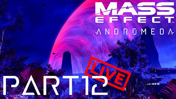 Mass Effect Andromeda Walkthrough PART 12 LIVE - HAVARL THE DYING PLANET