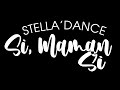 &quot;SI, MAMAN SI &quot; le clip by Stella&#39;Dance