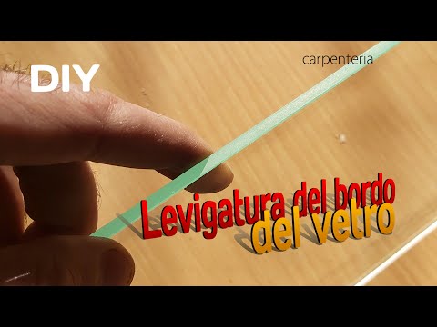 Lucidatura del bordo del vetro. Lucidiamo con le nostre mani. DIY