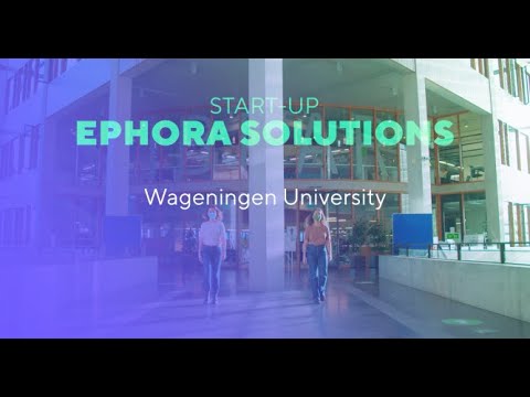 Start up Ephora Solutions - Wageningen University