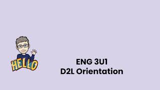 ENG 3U1 D2L Orientation