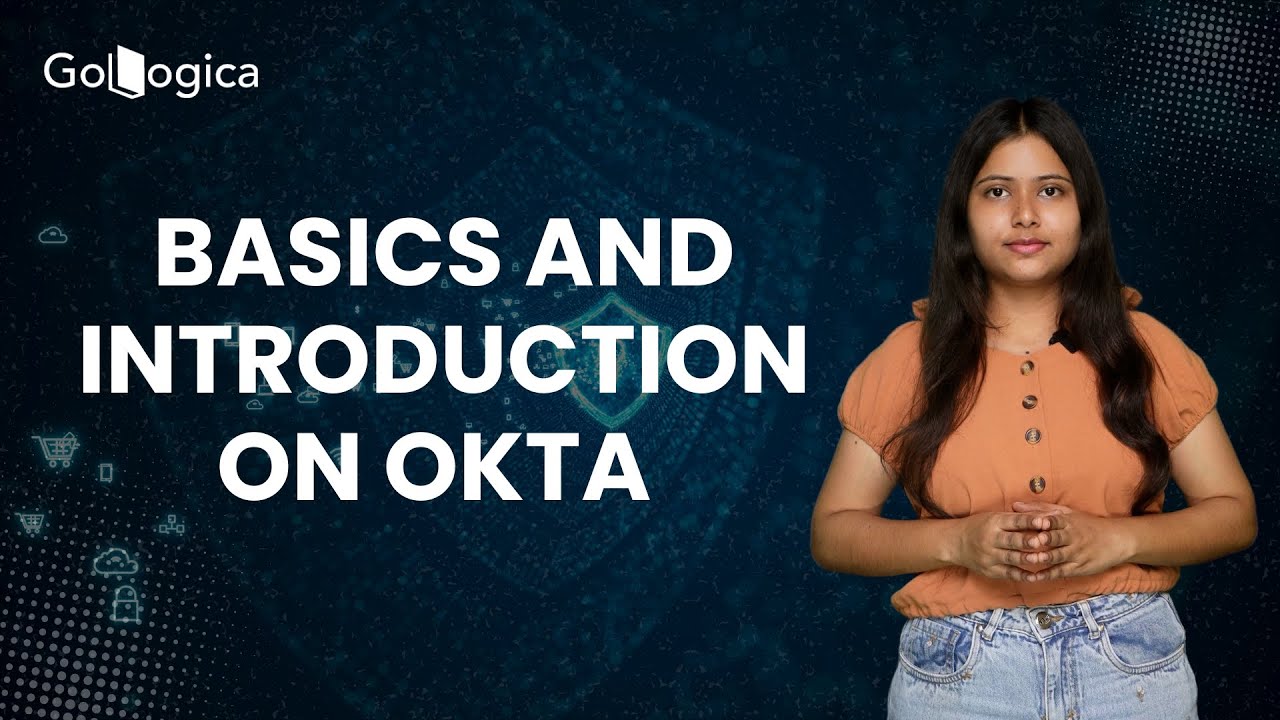 🔑 Introduction & Overview of Okta | GoLogica - YouTube