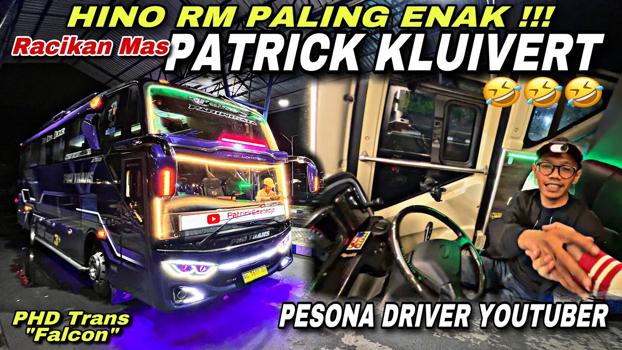 Drivernya Youtuber ❗️ Hino RM Paling Enak Racikan Mas Patrick Kluivert 🤣| trip PHD TRANS “ Falcon “
